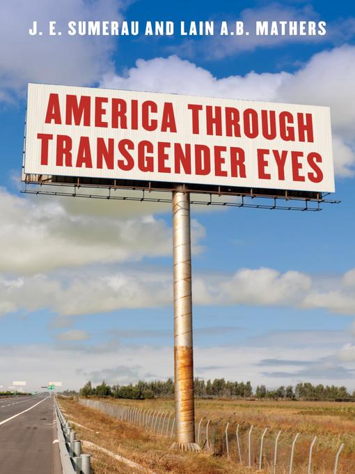 Title details for America through Transgender Eyes by J. E. Sumerau - Available